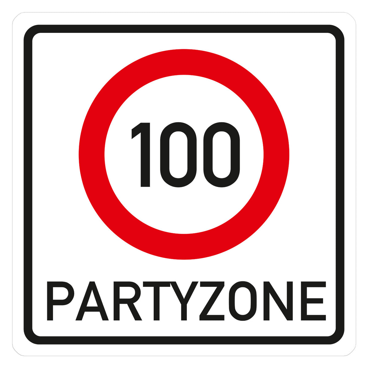 PVC Verkehrsschild zum 100. Geburtstag