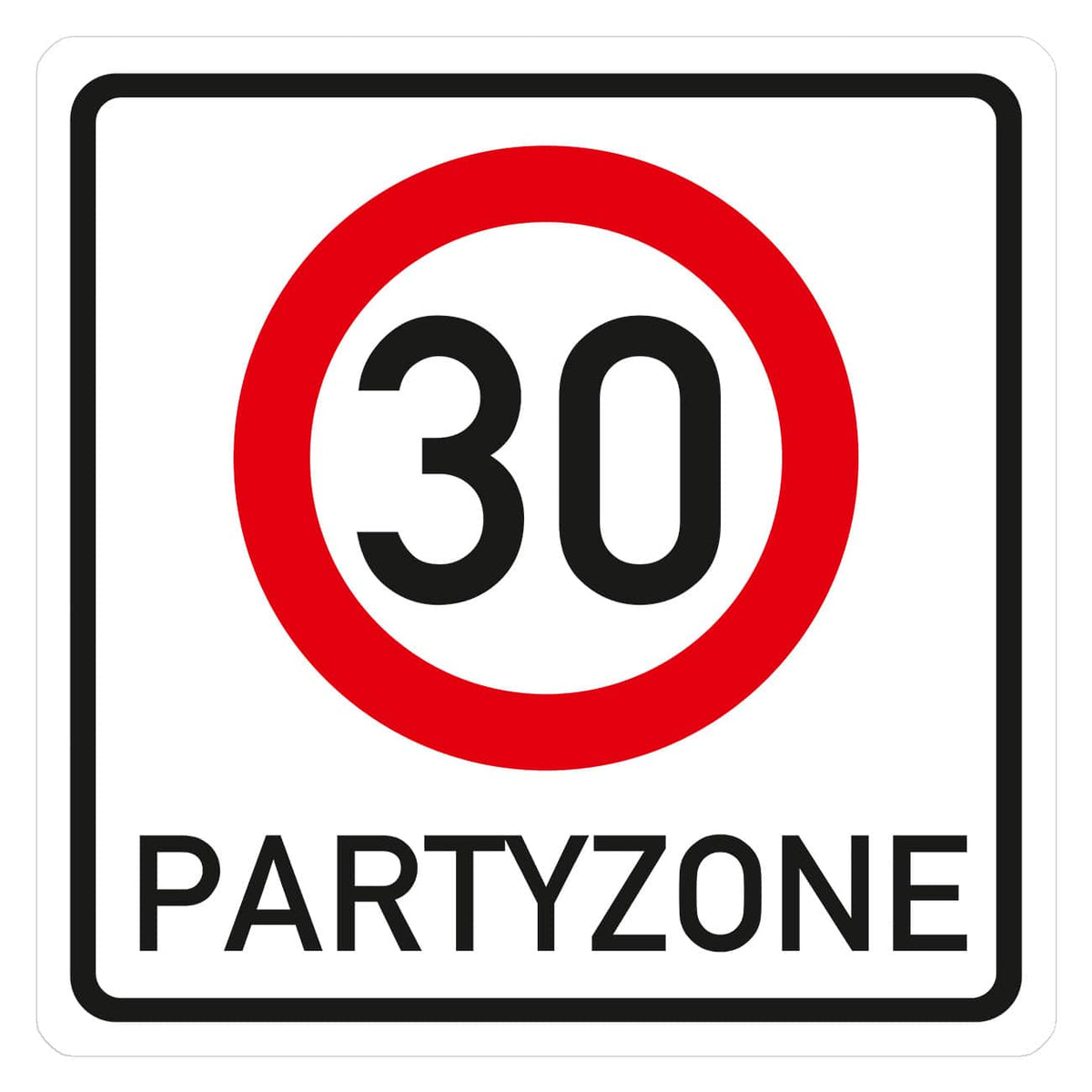 PVC Verkehrsschild zum 30. Geburtstag