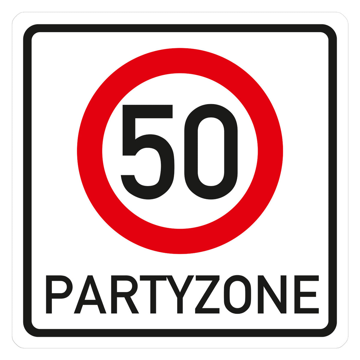 PVC Verkehrsschild zum 50. Geburtstag