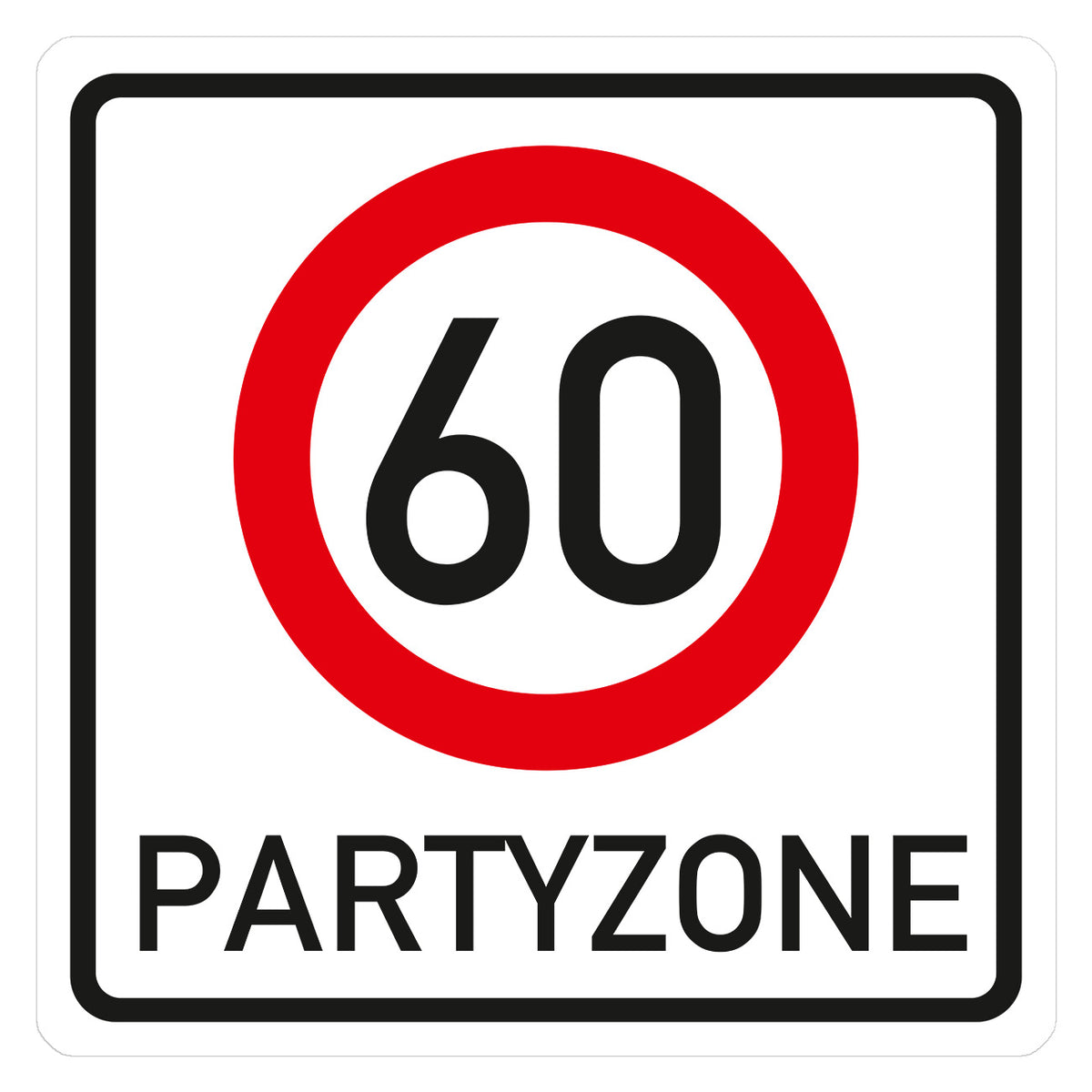 PVC Verkehrsschild zum 60. Geburtstag