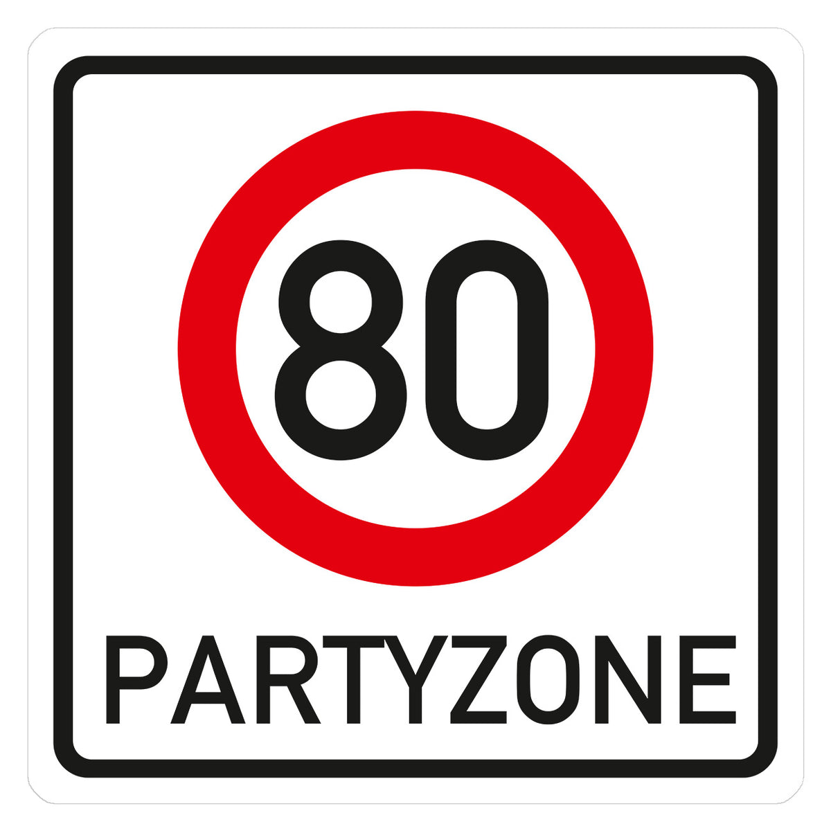 PVC Verkehrsschild zum 80. Geburtstag