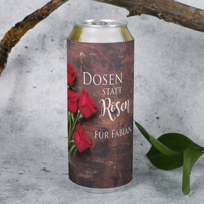 Bierdose Dosen statt Rosen