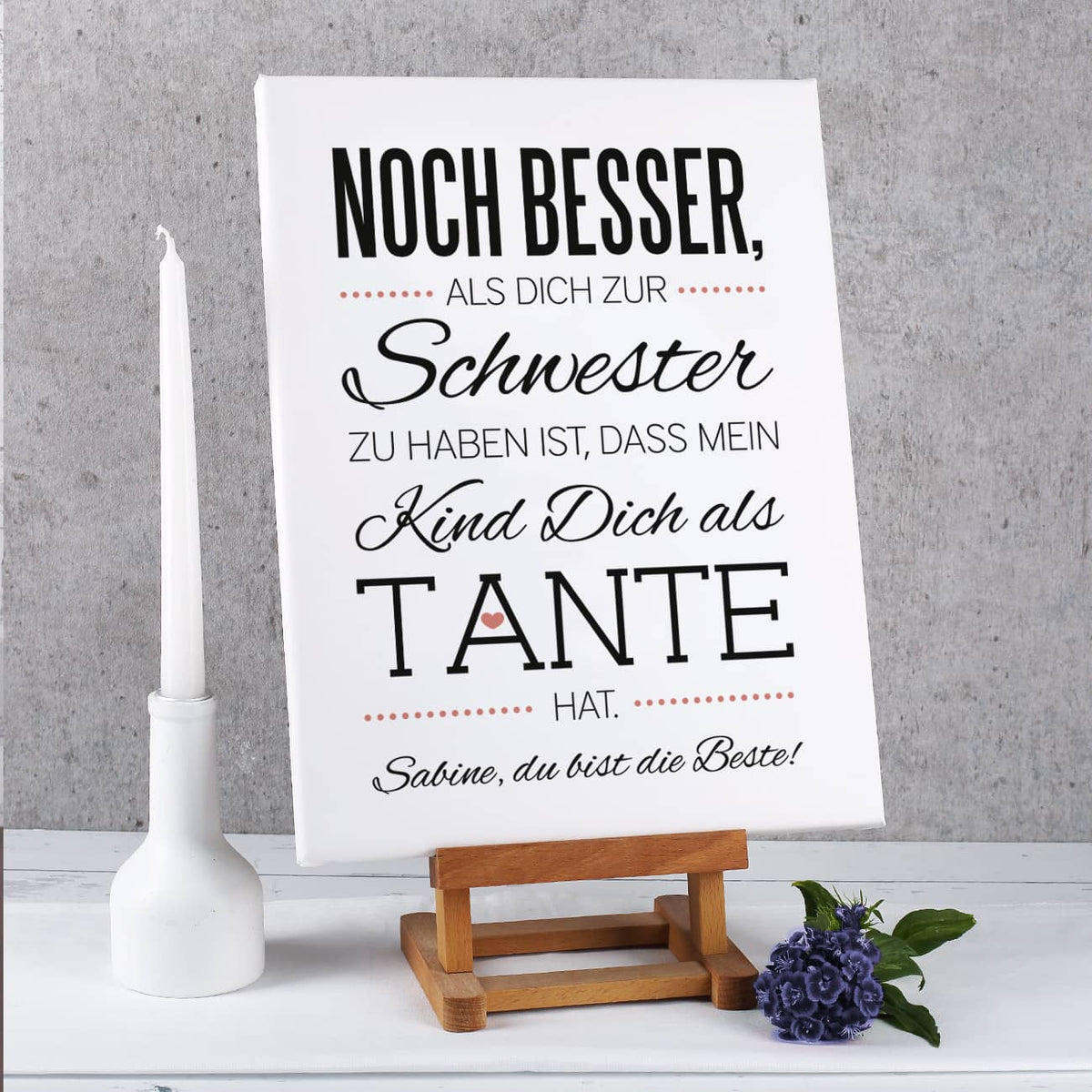 Leinwand mit Spruch und Ihrer Widmung