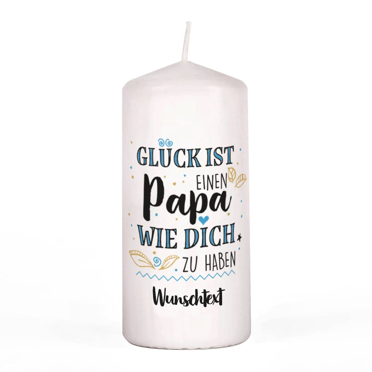 Glück ist, einen Papa wie dich zu haben - Kerze mit Ihrem Wunschtext